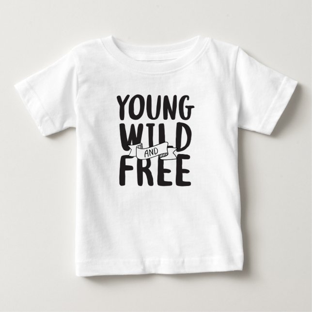 Young Wild and Free Pop Culture Sayings Design Baby T-Shirt (Front)