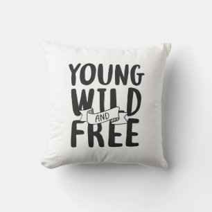 Young Wild and Free Pop Culture Sayings Design Throw Pillow