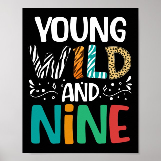 Young Wild And Nine Funny 9th Birthday 9 Year Old Poster (Front)