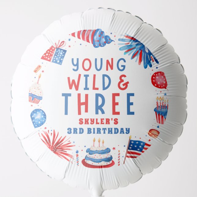 Young Wild and Three 4th of July 3rd Birthday Balloon (Front)
