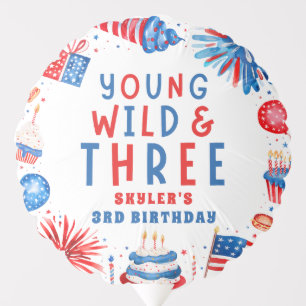 Young Wild and Three 4th of July 3rd Birthday Balloon