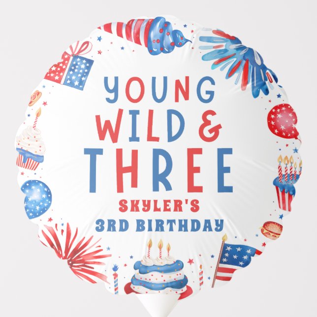 Young Wild and Three 4th of July 3rd Birthday Balloon (Front)