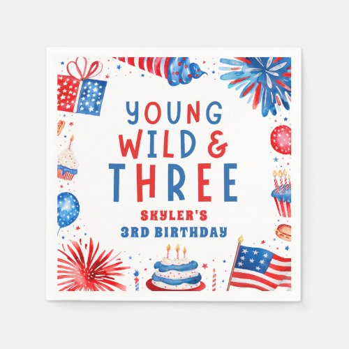 Young Wild and Three 4th of July 3rd Birthday Napkins