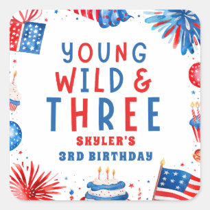 Young Wild and Three 4th of July 3rd Birthday Square Sticker