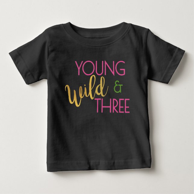 Young Wild and Three Birthday T-Shirt 3rd Birthday (Front)