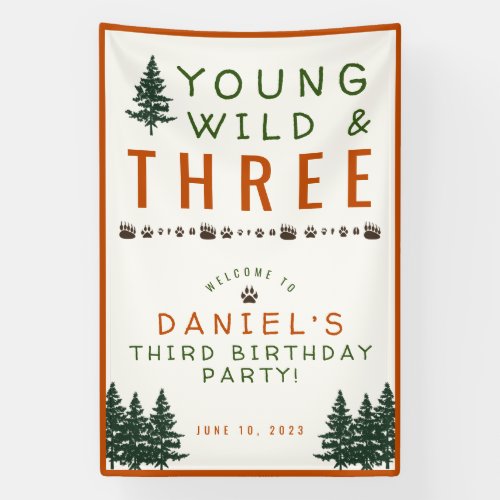 Young Wild and Three Forest Birthday Banner