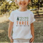 Young Wild And Three Forest Birthday T-shirt at Zazzle