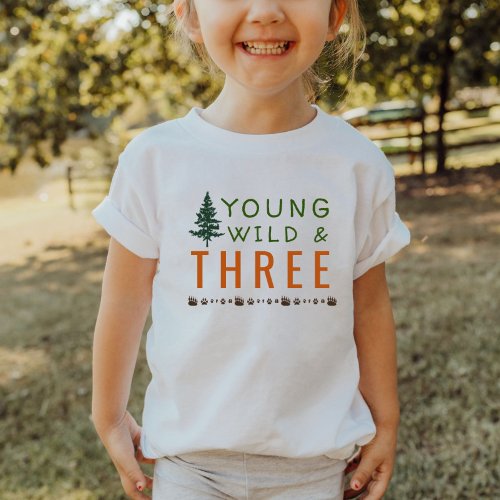 Young Wild and Three Forest Birthday T_Shirt