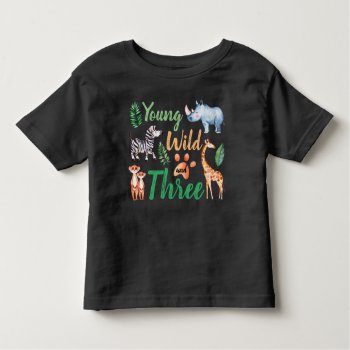 Young Wild And Three Safari Animal 3rd Birthday Toddler T-shirt by LilPartyPlanners at Zazzle