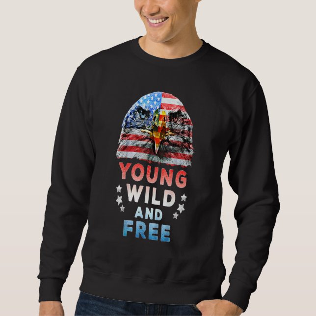 Young Wild Free American Patriotic 4th Of July Usa Sweatshirt (Front)