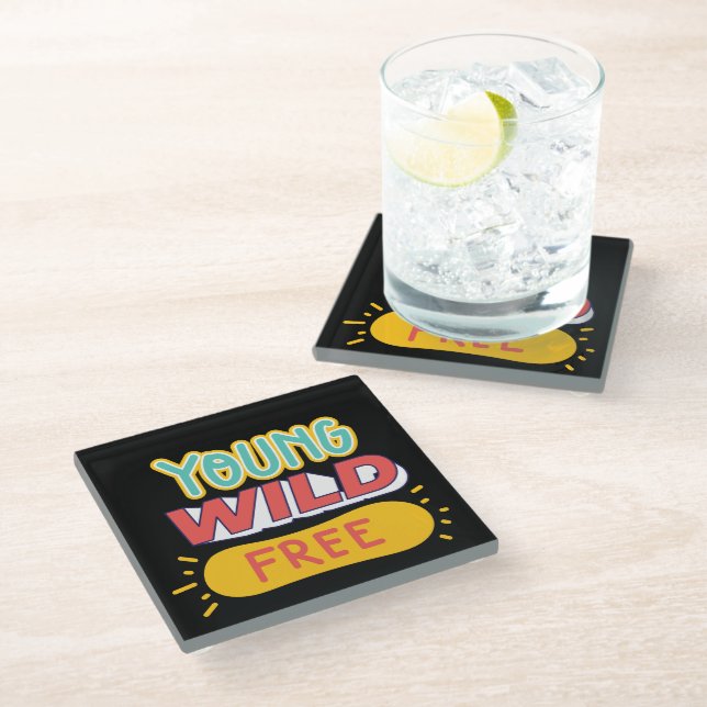 Young, Wild, Free Glass Coaster (Angled)