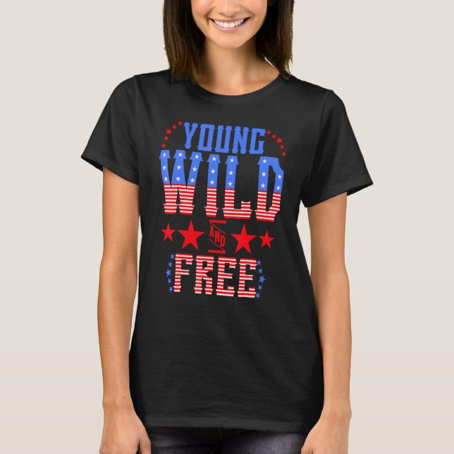 Young Wild & Free  Memorial Day Patriotic Mom Girl T-Shirt (Front)