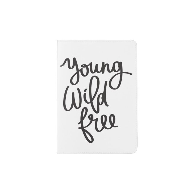 "Young, Wild, & Free" Passport Holder (Front)
