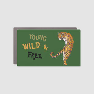 Young Wild & Free Tiger Quote Car Magnet