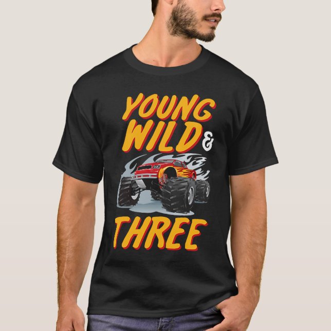 Young Wild Three 3rd Birthday Party Monster Truck T-Shirt (Front)