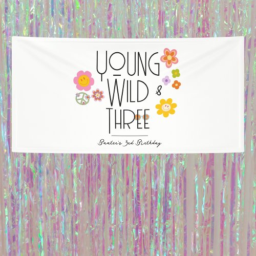 Young Wild  Three  Birthday Banner  Smile