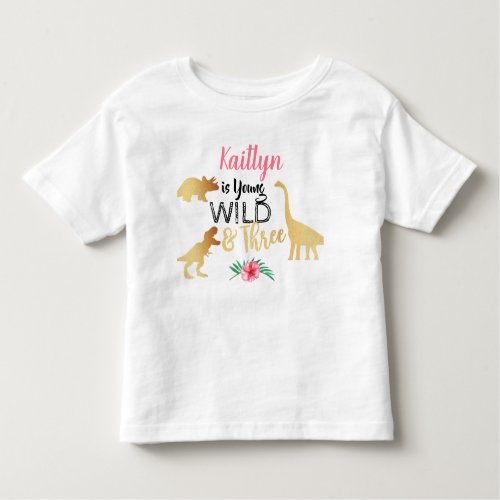 Young Wild  Three Dinosaur Girls 3rd Birthday Toddler T_shirt