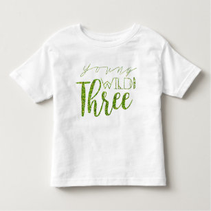 Young Wild & Three   Green Glitter   3rd Birthday Toddler T-shirt
