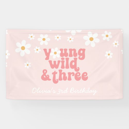 Young Wild Three retro Daisy Pink birthday Banner