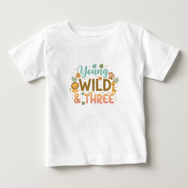 Young Wild & Three - Safari Birthday Baby T-Shirt (Front)