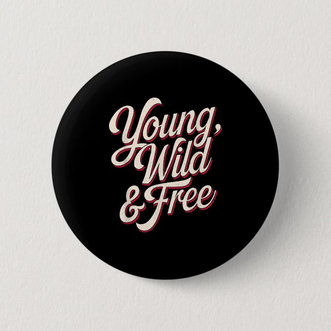 Young Wild Women Motivational Men Kids  Button (Front)