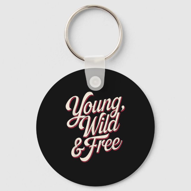 Young Wild Women Motivational Men Kids  Keychain (Front)