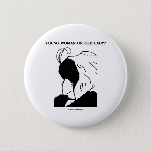 Young Woman Or Old Lady Optical Illusion Pinback Button