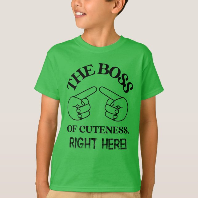 Youngest boss of cuteness T-Shirt (Front)