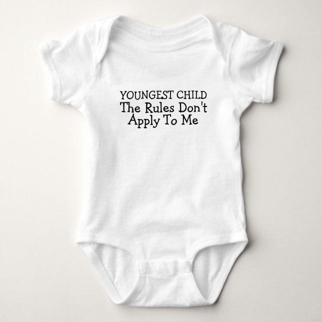 Youngest Child The Rules Dont Apply To Me Baby Baby Bodysuit (Front)
