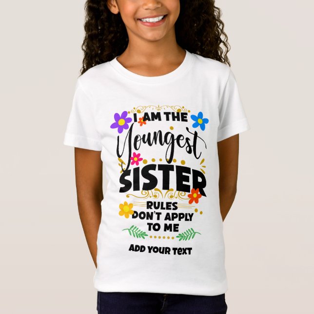 Youngest Sister, Rules Don't Apply to Me, Family T-Shirt (Front)