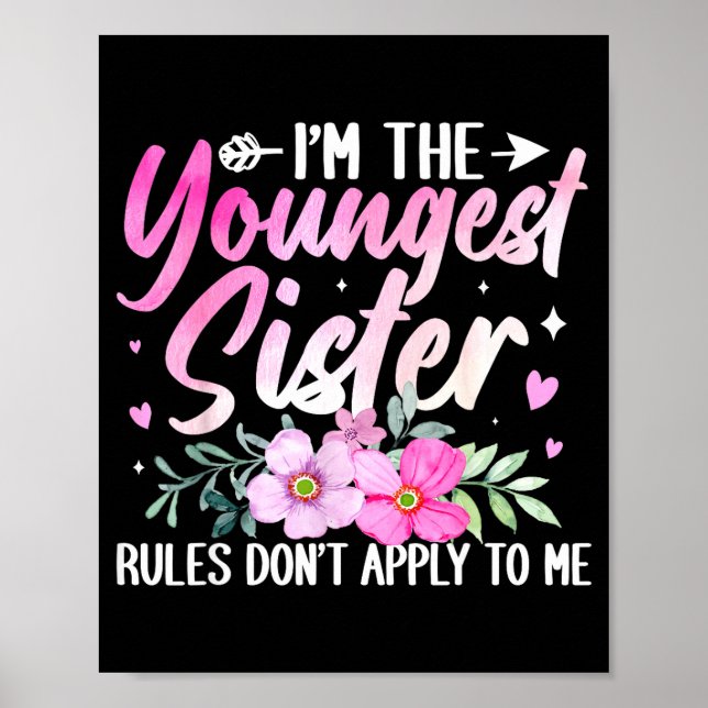 Youngest Sister Tee Rules Don't Apply To Me Funny  Poster (Front)