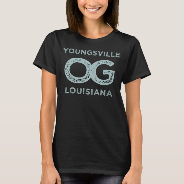 Youngsville Louisiana Show Your Original Hometown  T-Shirt (Front)