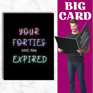 Your 40s have expired - Giant Funny 50th Birthday Card