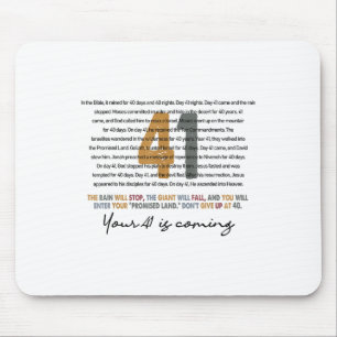 Your 41 Is Coming God Faith Christian  Mouse Pad
