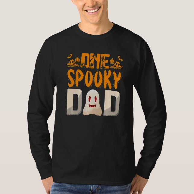Your A One Spooky Dad Dad Family Halloween   T-Shirt (Front)