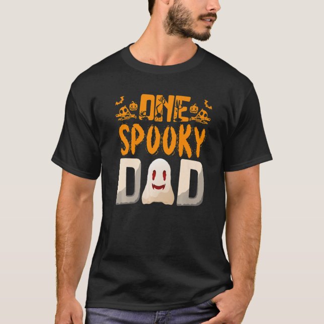 Your A One Spooky Dad Dad Family Halloween   T-Shirt (Front)