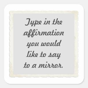 Your affirmation on a mirror design Stickers
