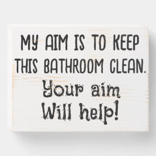 Your Aim Funny Bathroom Sign