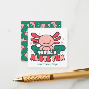 Your Alotl Fun Axolotl Valentine Enclosure Card