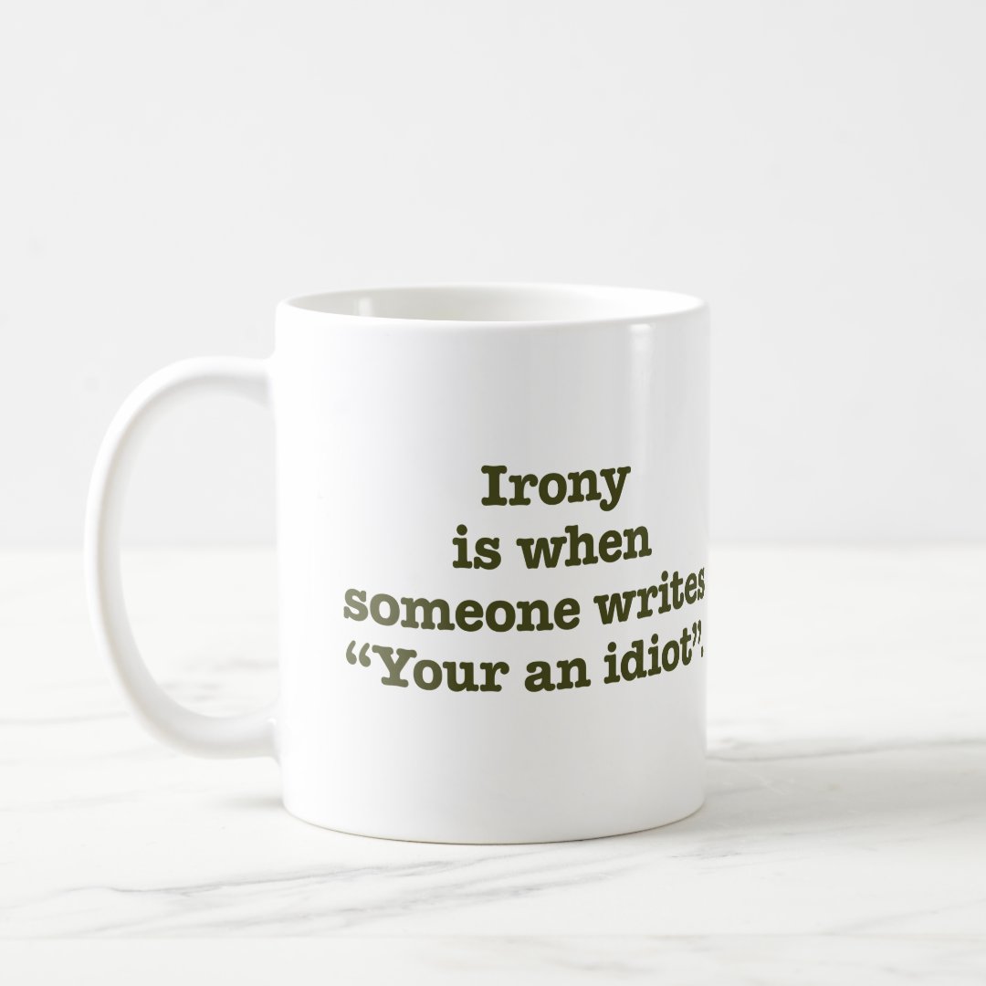 Your An Idiot Coffee Mug Zazzle 2073