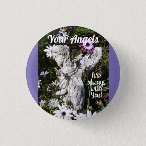 Your Angels Are Always with You Floral Flower Button