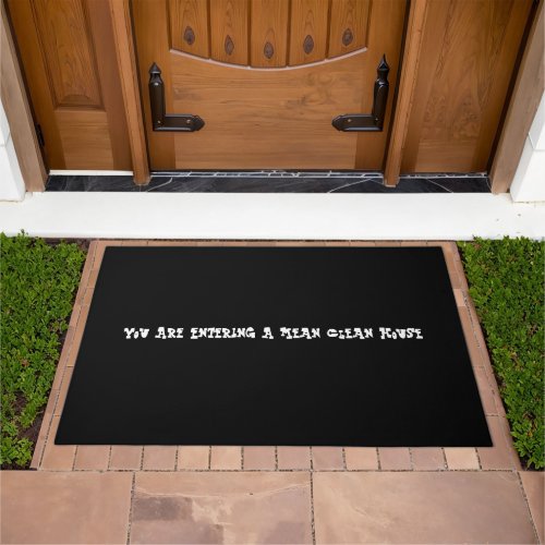 Your Are Entering A Mean Clean House  Doormat