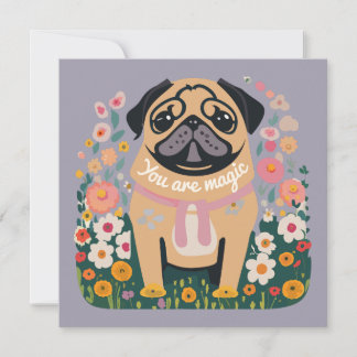 "Your Are Magic" Pug Boho Floral Greeting Card