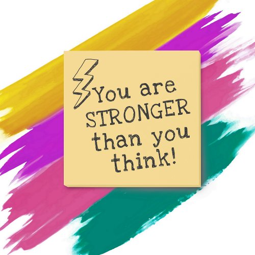 Your Are Stronger Than You Think Positive Post_it Notes