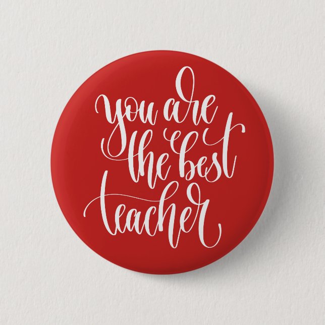 Your Are The Best Teacher Button (Front)