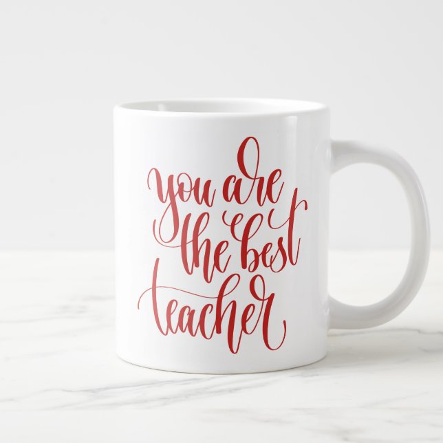 Your Are The Best Teacher Giant Coffee Mug (Right)