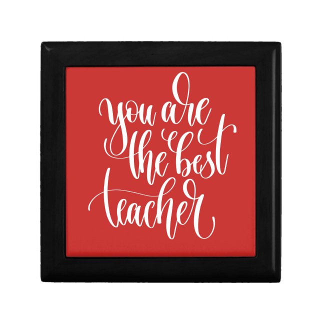 Your Are The Best Teacher Gift Box (Front)
