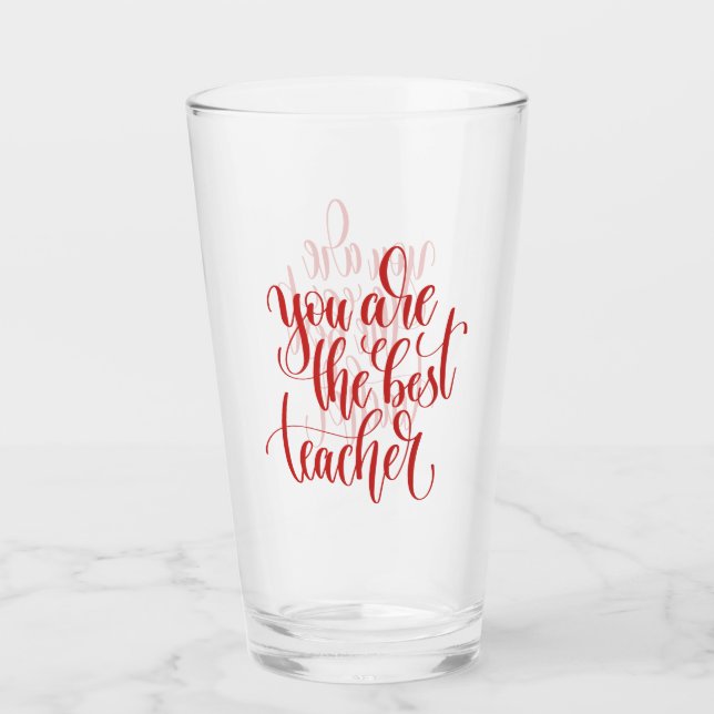 Your Are The Best Teacher Glass (Front)