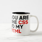 Your are the CSS to my HTML