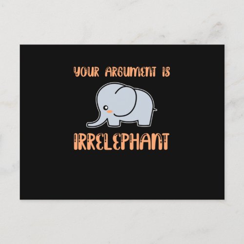 Your Argument Is Irrelephant Cute Elephants Lover Announcement Postcard